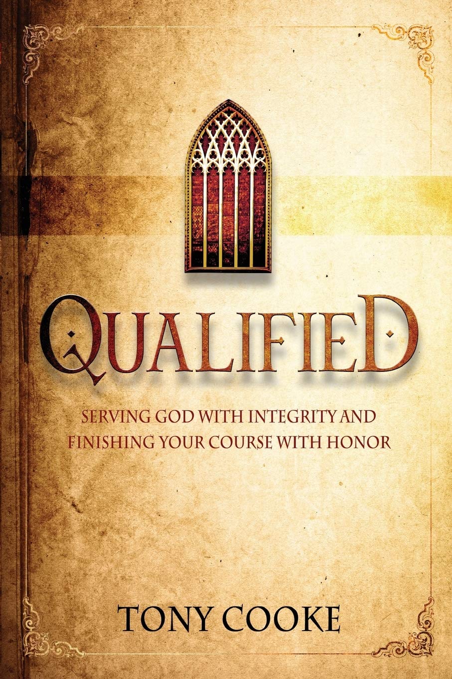 Qualified: Serving God with Integrity and Finishing your Course with Honor,Used