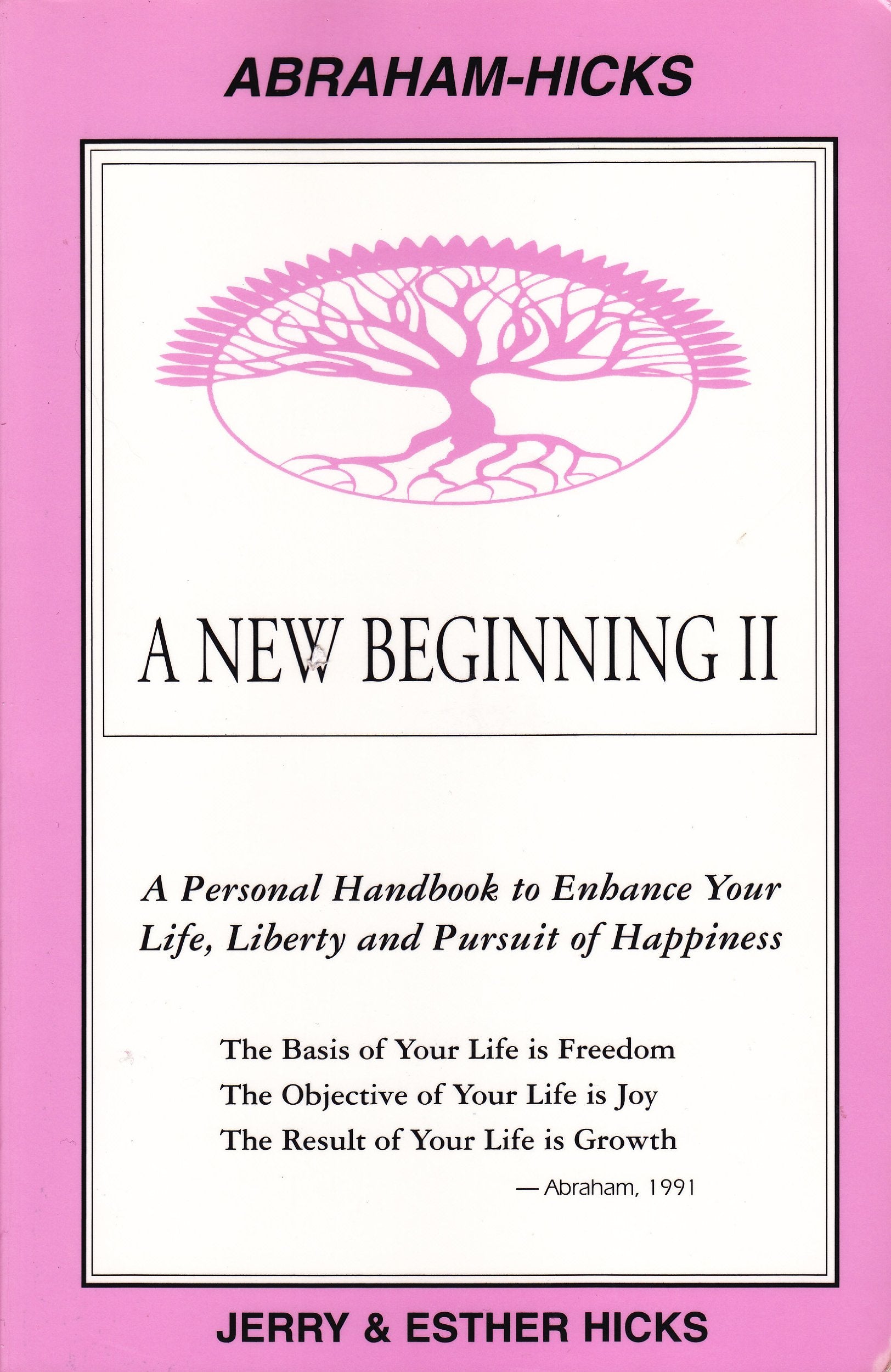 A New Beginning Ii : A Personal Handbook To Enhance Your Life, Liberty And Pursuit Of Happiness,New