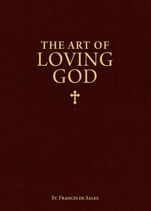 The Art of Loving God: Simple Virtues for the Christian Life,Used