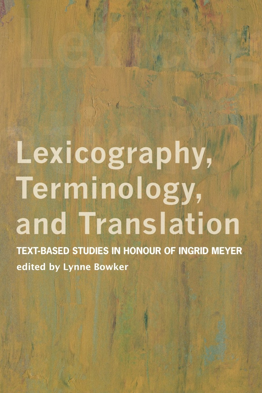 Lexicography, Terminology, and Translation: Textbased Studies in Honour of Ingrid Meyer (Perspectives on Translation),Used