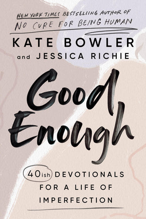 Good Enough: 40ish Devotionals for a Life of Imperfection,Used