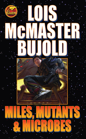 Miles, Mutants And Microbes (Vorkosigan Saga)