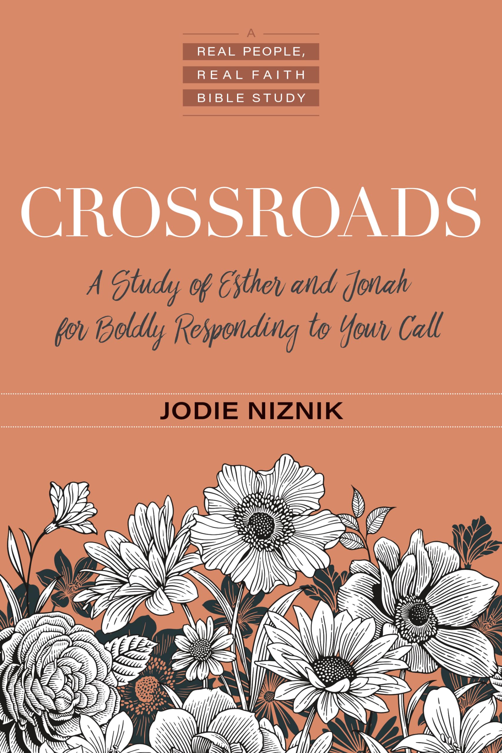 Crossroads: A Study of Esther and Jonah for Boldly Responding to Your Call (Real People, Real Faith Bible Studies),Used