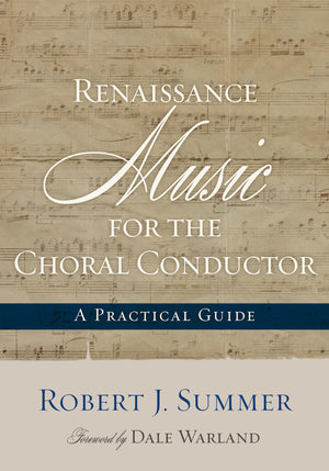 Renaissance Music For The Choral Conductor: A Practical Guide,Used