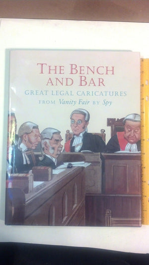 The Bench and Bar: Great Legal Caricatures from Vanity Fair,New
