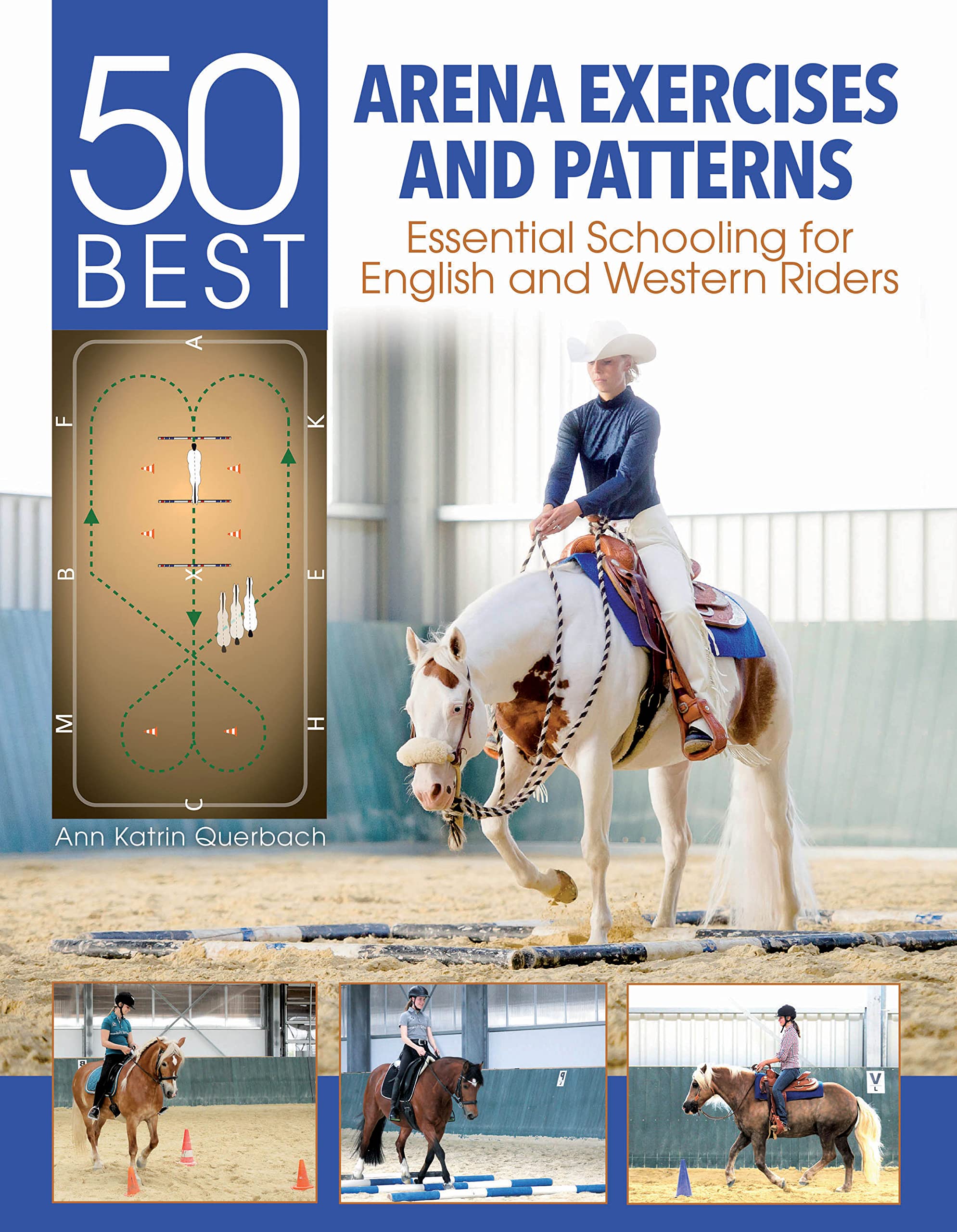 50 Best Arena Exercises and Patterns: Essential Schooling for English and Western Riders,Used
