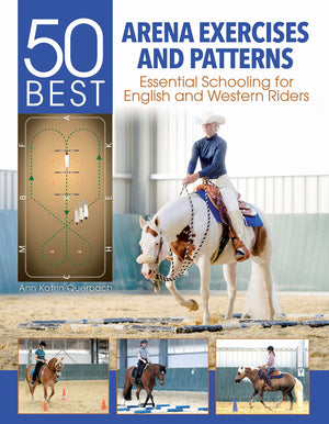 50 Best Arena Exercises and Patterns: Essential Schooling for English and Western Riders,Used