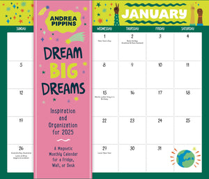 Dream Big Dreams: Inspiration And Organization For 2025: A Magnetic Monthly Calendar For A Fridge, Wall, Or Desk