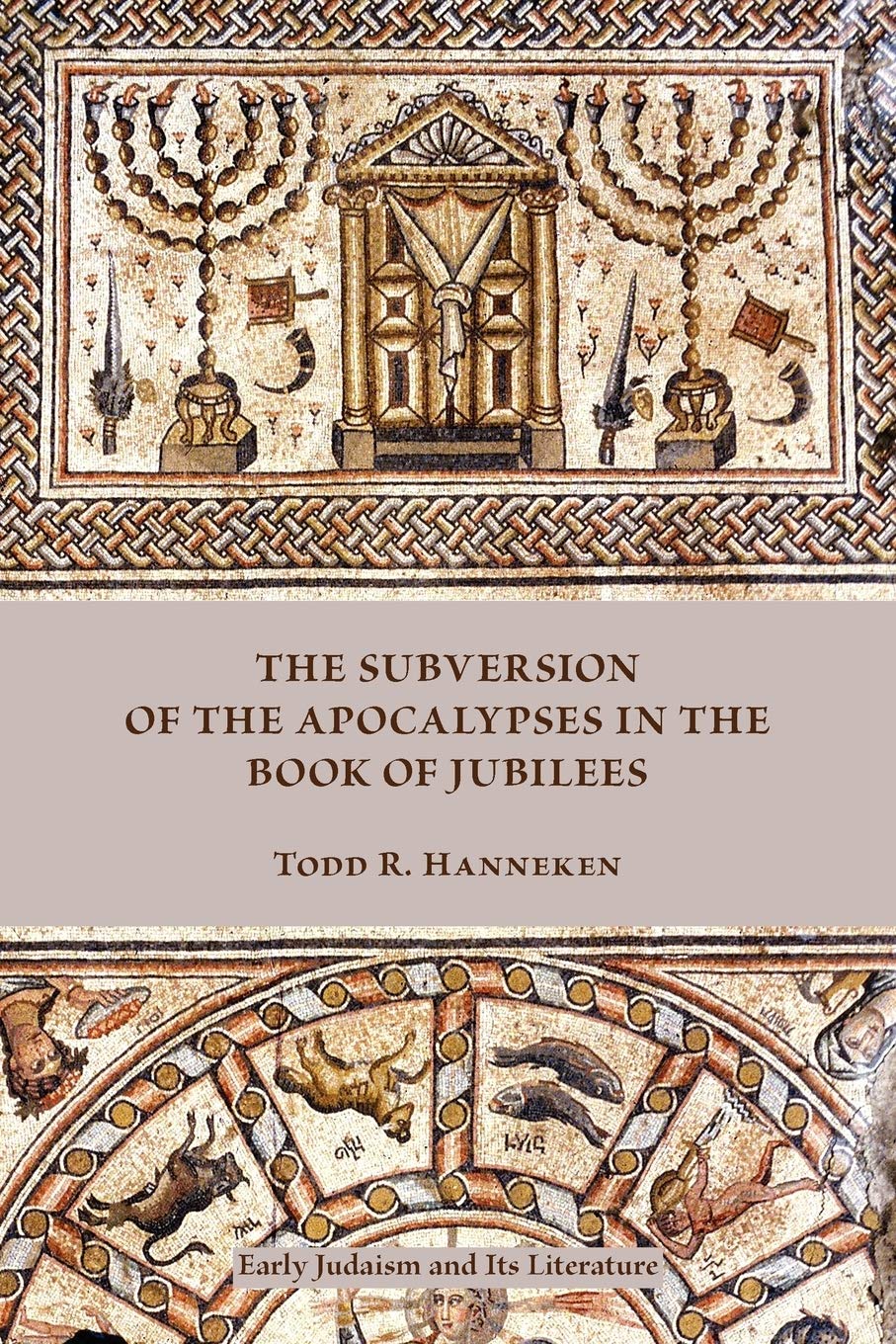 The Subversion Of The Apocalypses In The Book Of Jubilees (Early Judaism And Its Literature),Used
