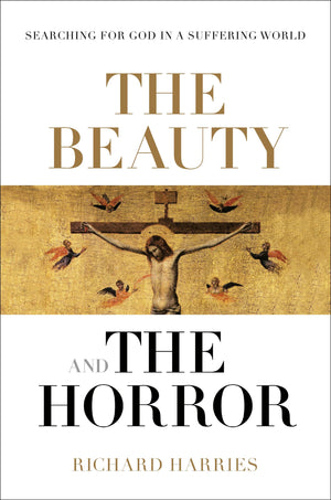 The Beauty and the Horror: Searching For God In A Suffering World,Used