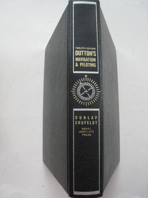 Dutton's Navigation & Piloting, 12th Edition,Used