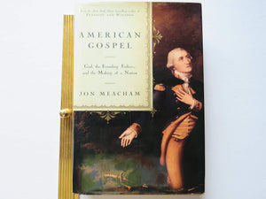 American Gospel: God, The Founding Fathers, And The Making Of A Nation