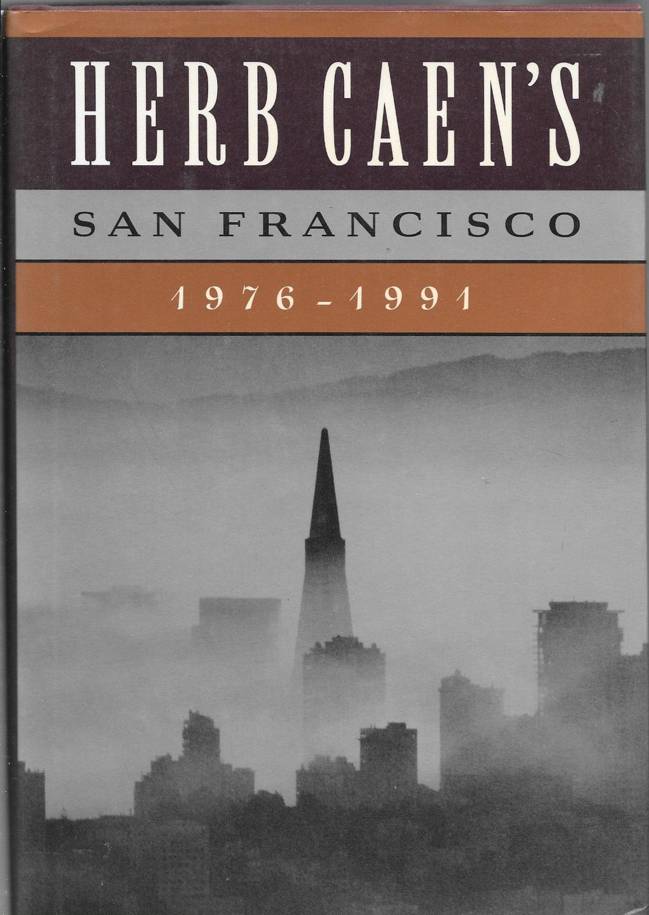 Herb Caen'S San Francisco: 19761991