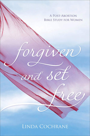 Forgiven And Set Free: A Postabortion Bible Study For Women,Used