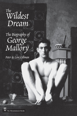 Wildest Dream: The Biography Of George Mallory-used