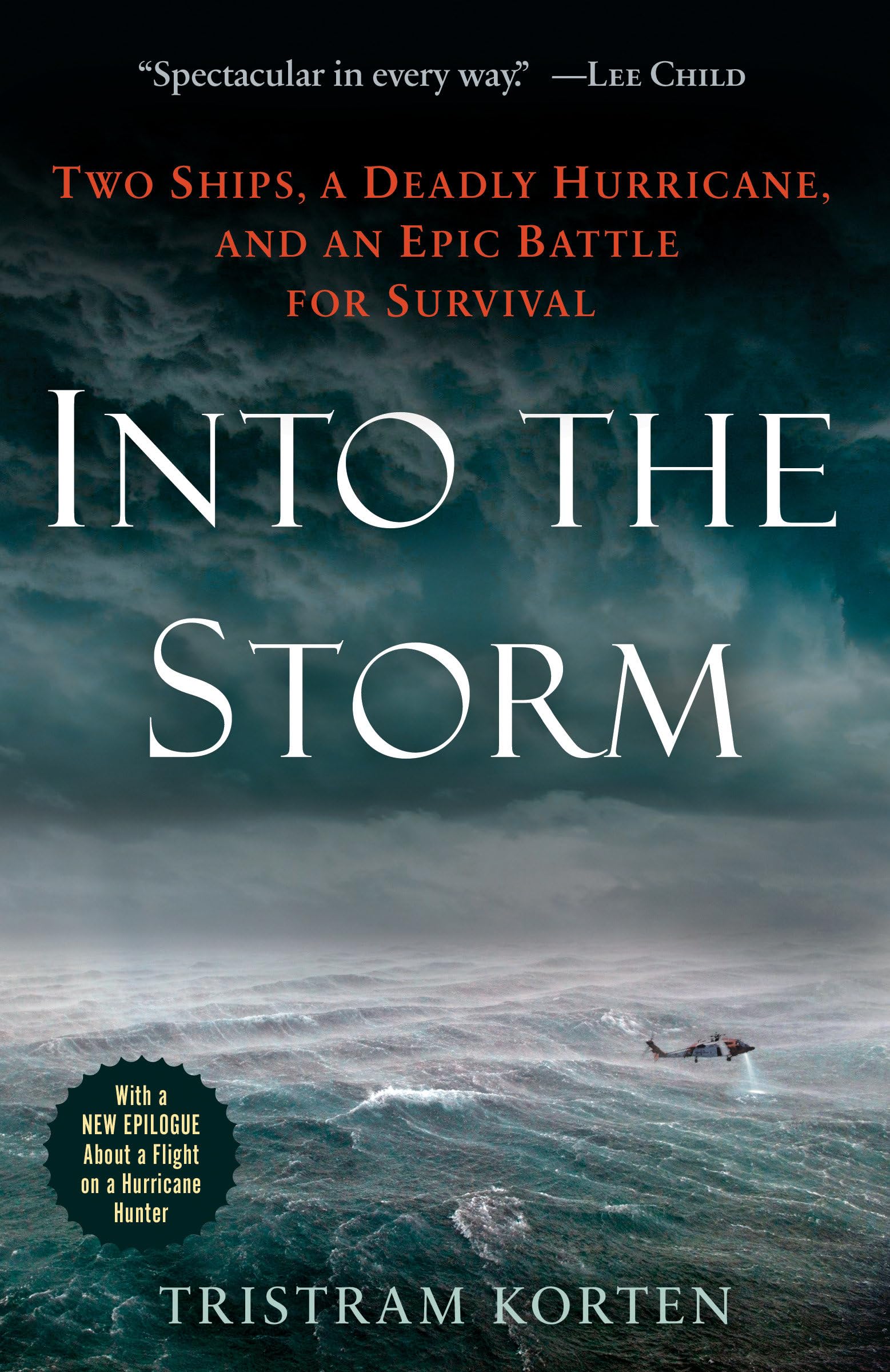 Into The Storm: Two Ships, A Deadly Hurricane, And An Epic Battle For Survival