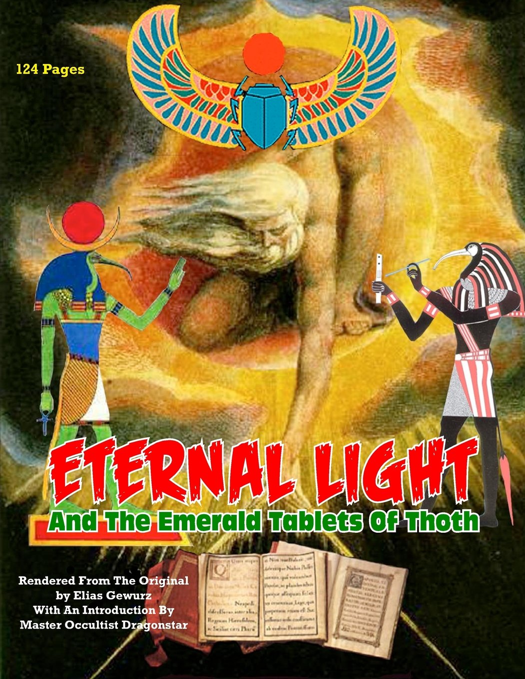 Eternal Light And The Emerald Tablets Of Thoth: The Mystery Of Alchemy And The Quabalah In Relation To The Mysteries Of Time And,Used