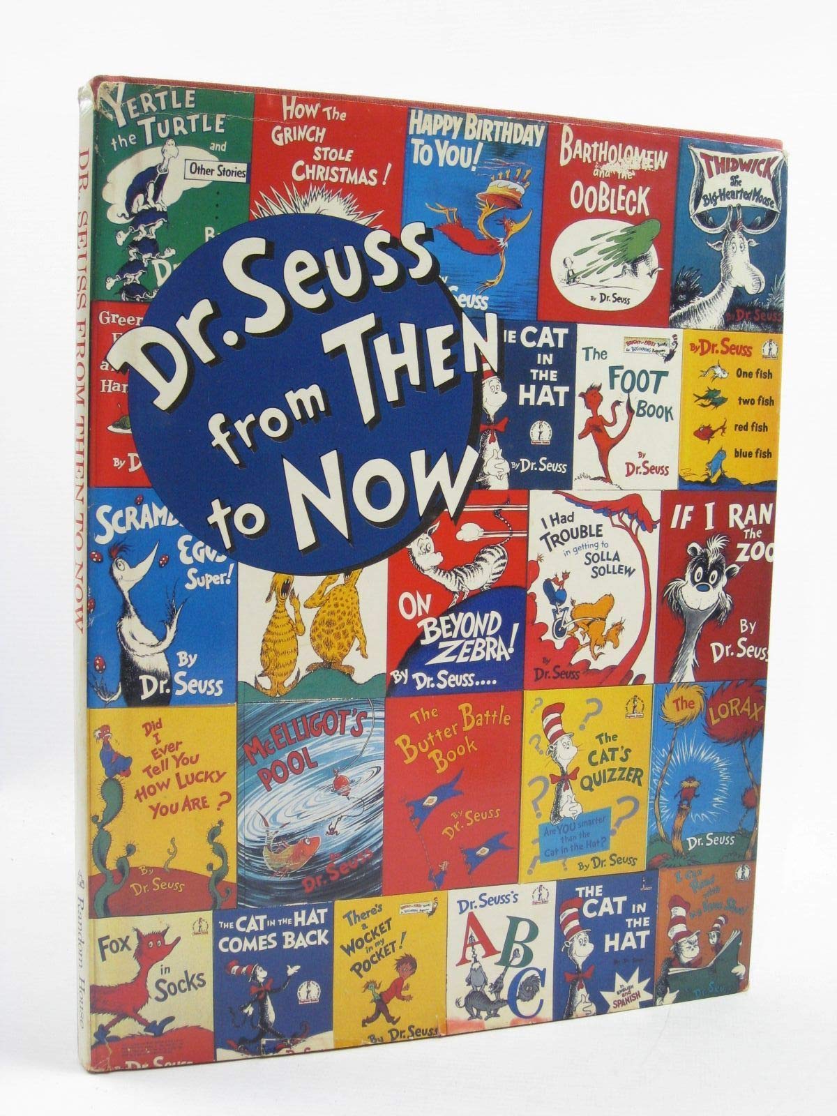 Dr. Seuss From Then To Now: A Catalogue Of The Retrospective Exhibition,Used