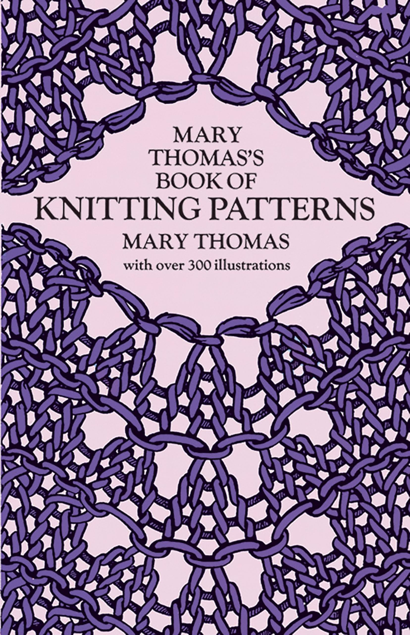 Mary Thomas'S Book Of Knitting Patterns (Dover Crafts: Knitting)