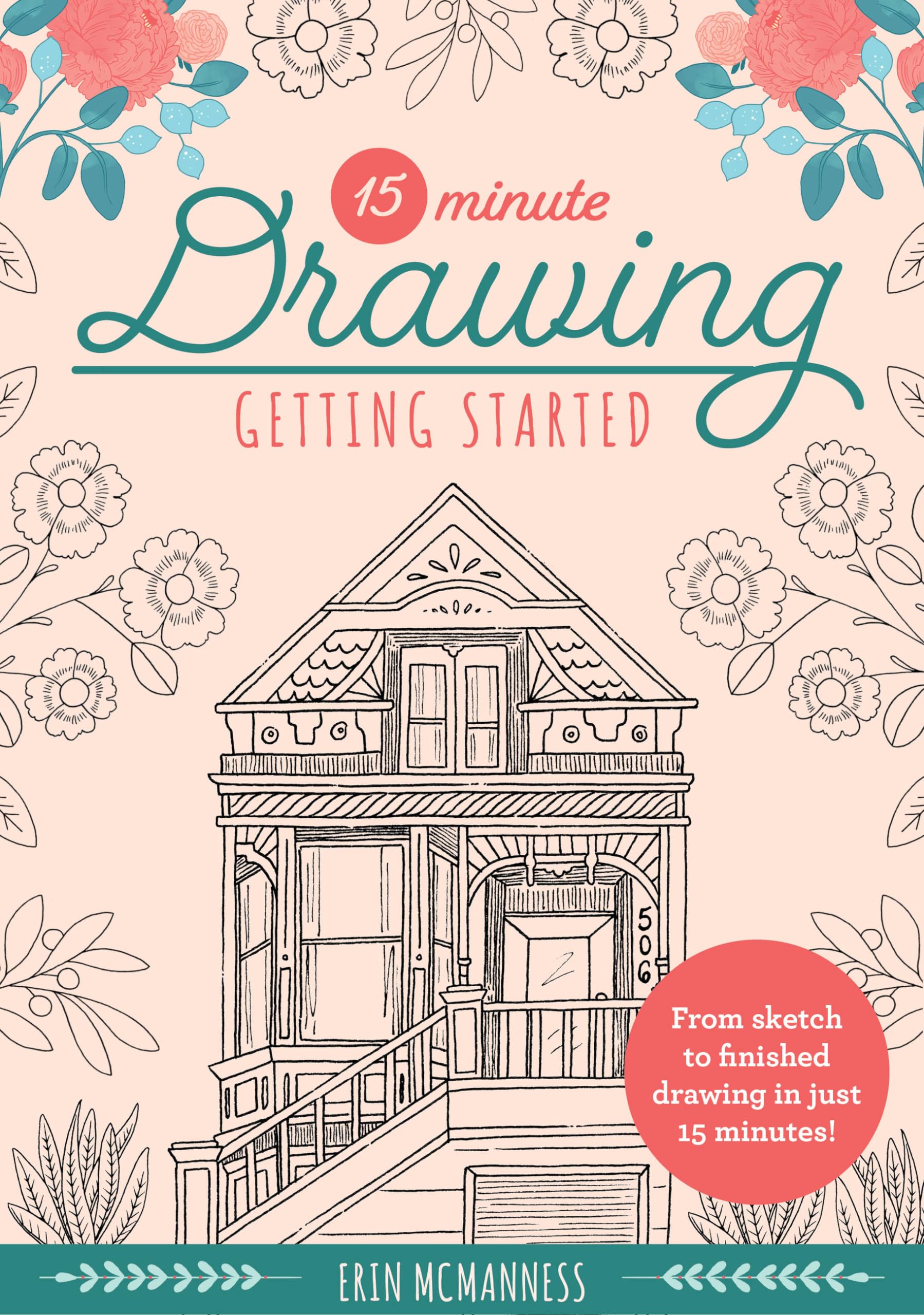 15Minute Drawing: Getting Started: From Sketch To Finished Drawing In Just 15 Minutes! (Volume 2) (15Minute Series, 2),Used
