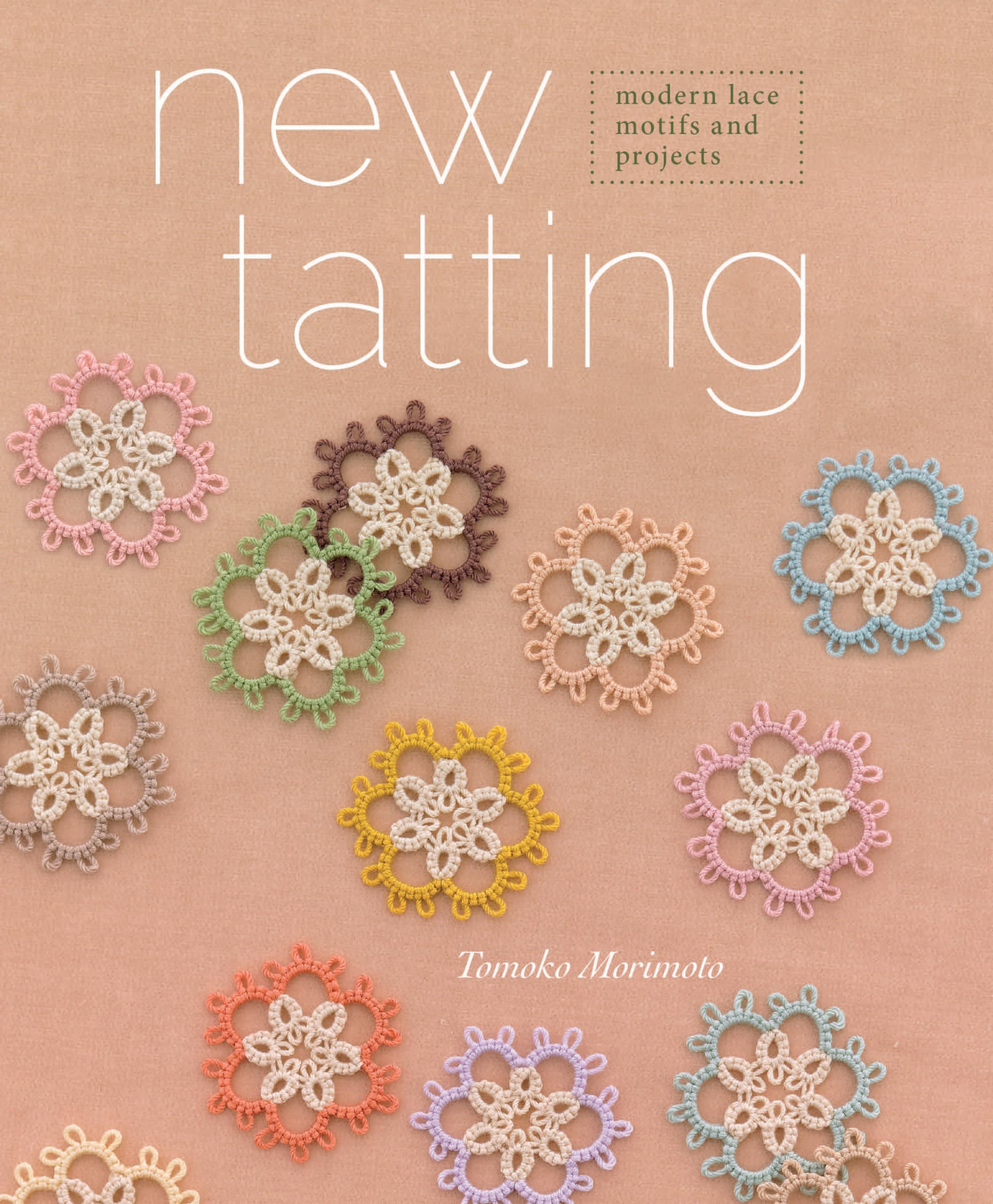 New Tatting: Modern Lace Motifs and Projects,Used