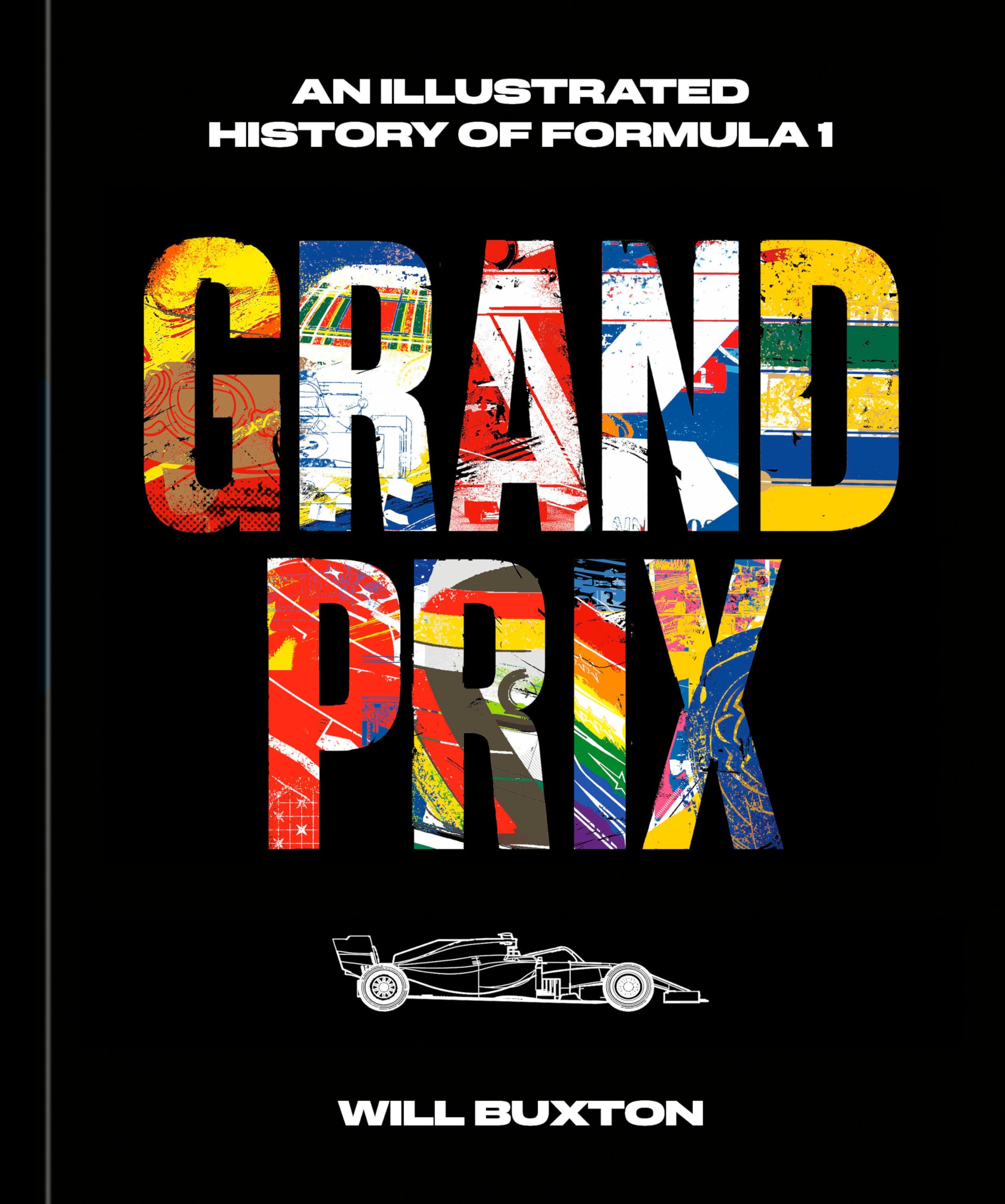 Grand Prix: An Illustrated History of Formula 1,New