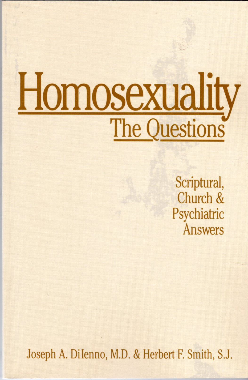 Homosexuality: The Questions : Scriptural, Church and Psychiatric Answers,Used