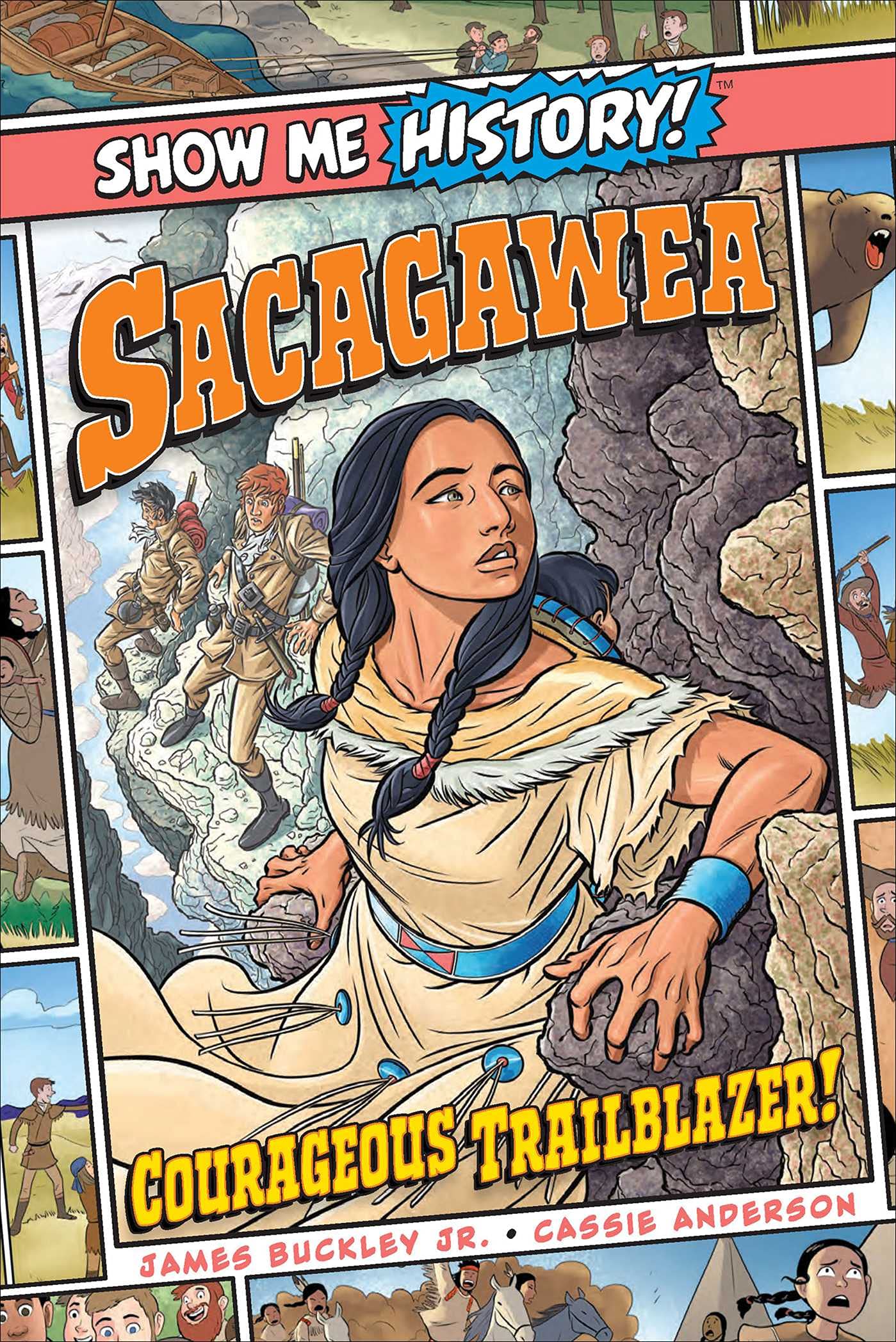 Sacagawea: Courageous Trailblazer! (Show Me History!),Used
