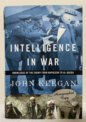 Intelligence In War: Knowledge Of The Enemy From Napoleon To Alqaeda,New