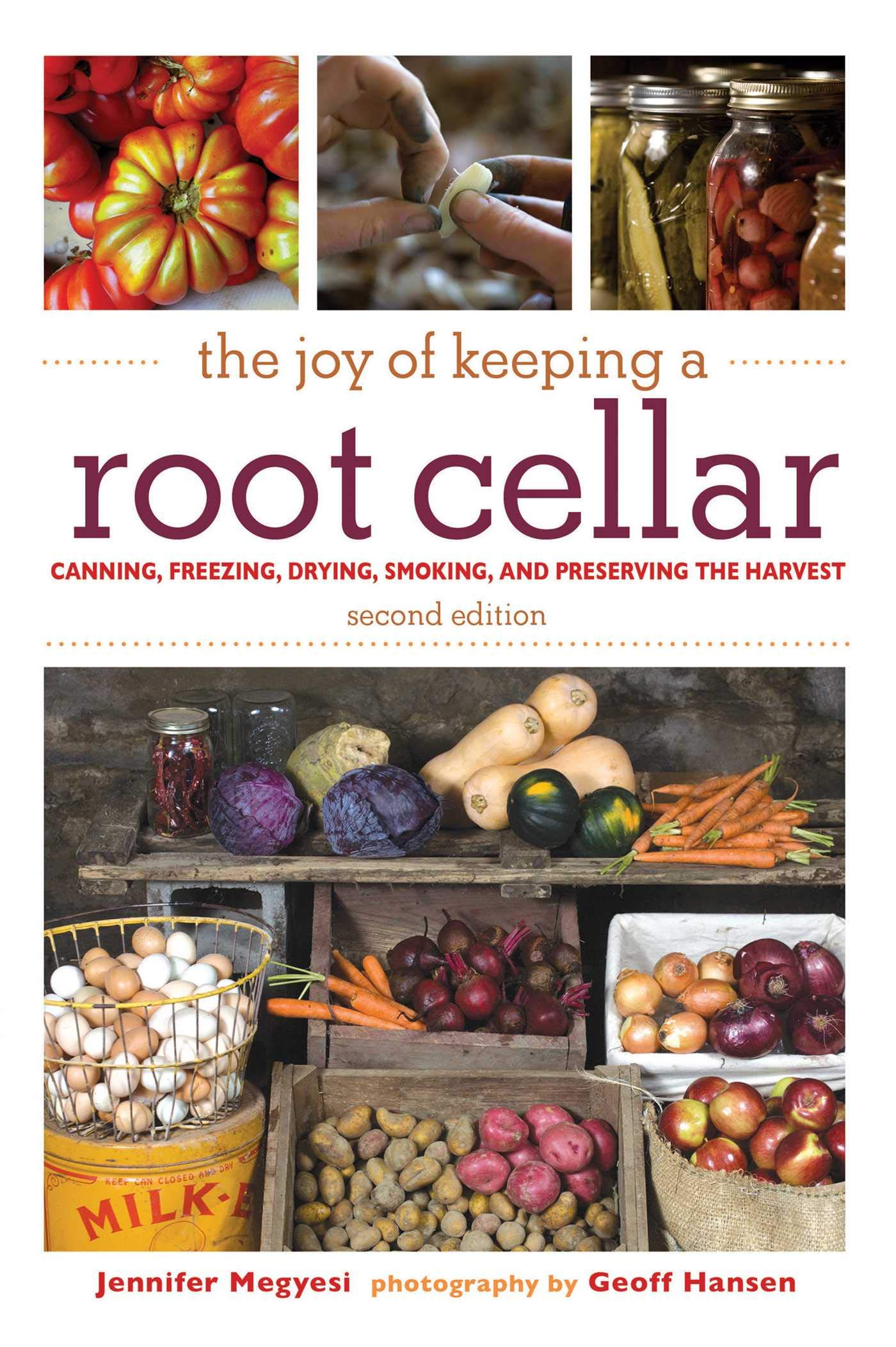 The Joy of Keeping a Root Cellar: Canning, Freezing, Drying, Smoking, and Preserving the Harvest,Used