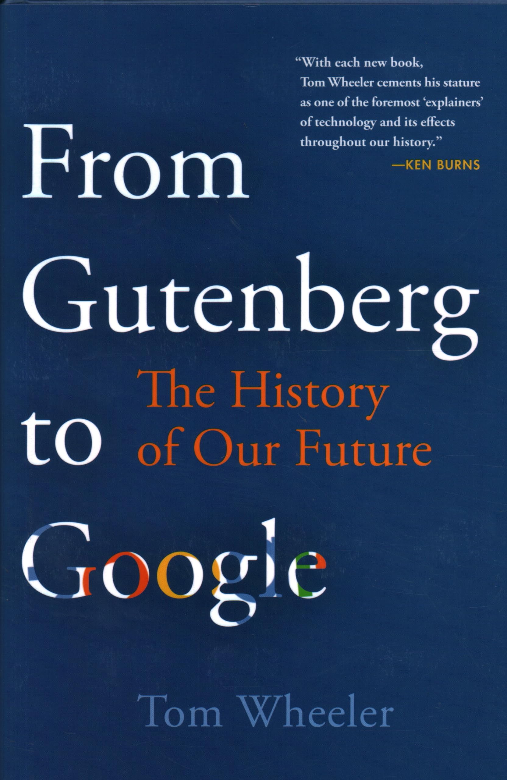 From Gutenberg to Google: The History of Our Future,Used