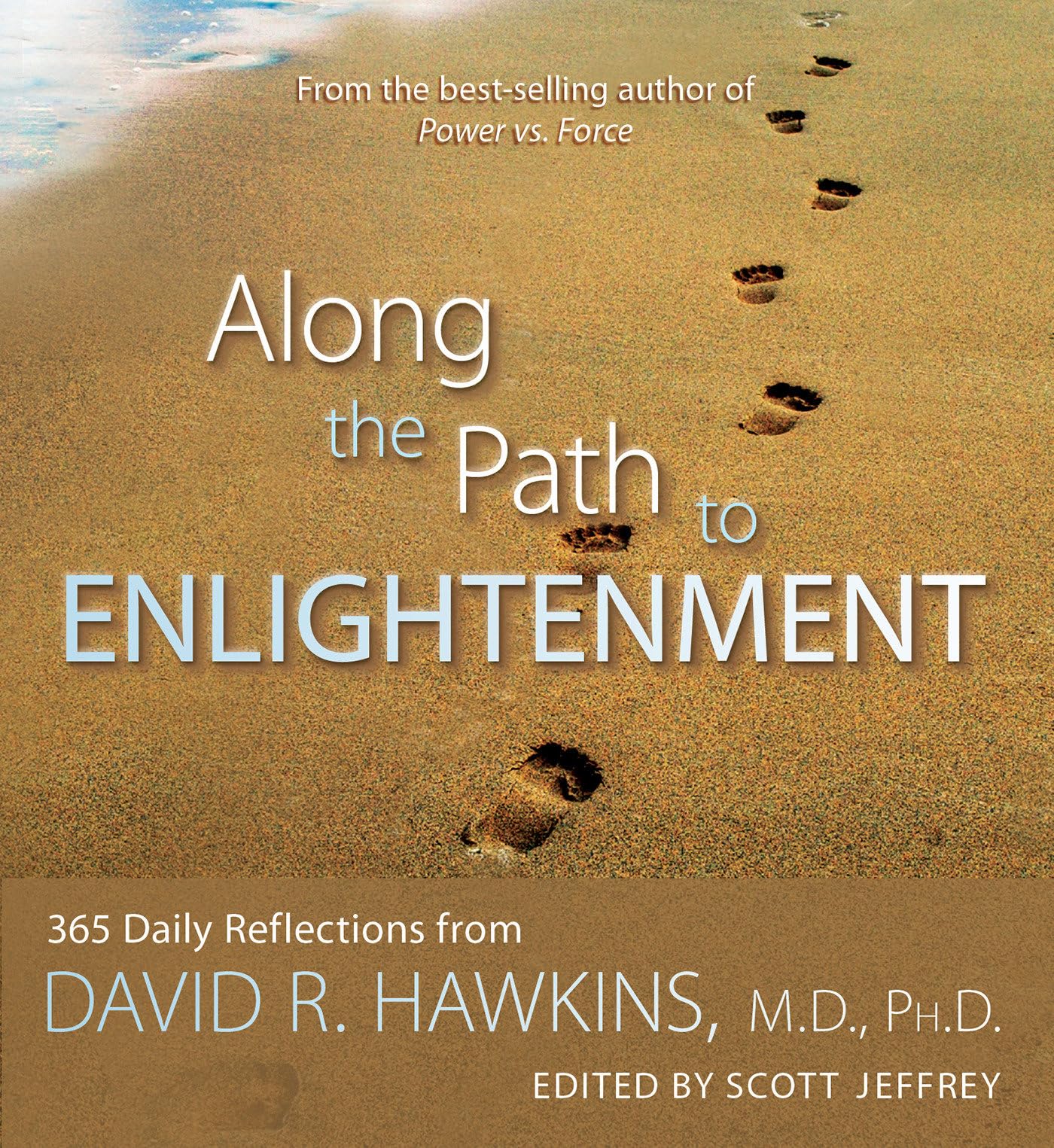 Along The Path To Enlightenment: 365 Daily Reflections From David R. Hawkins