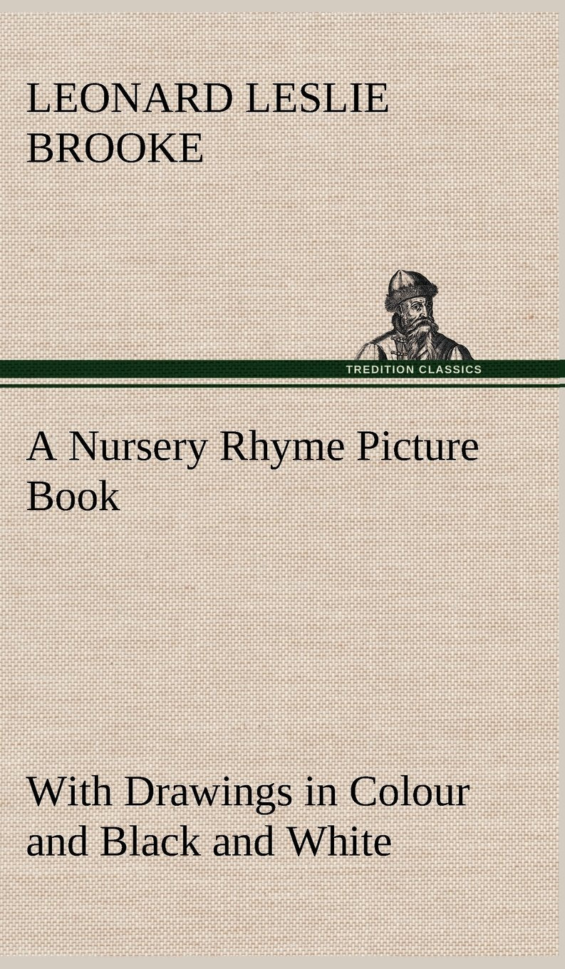 A Nursery Rhyme Picture Book With Drawings in Colour and Black and White,Used