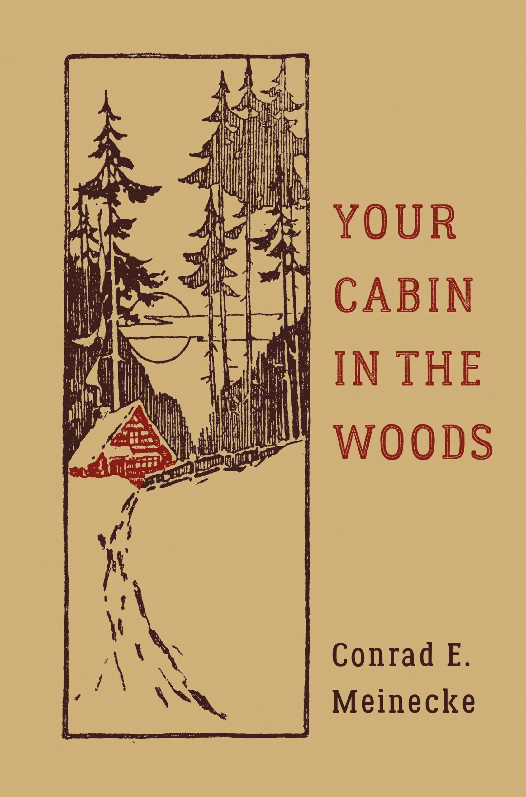 Your Cabin in the Woods (Classic Outdoors),New