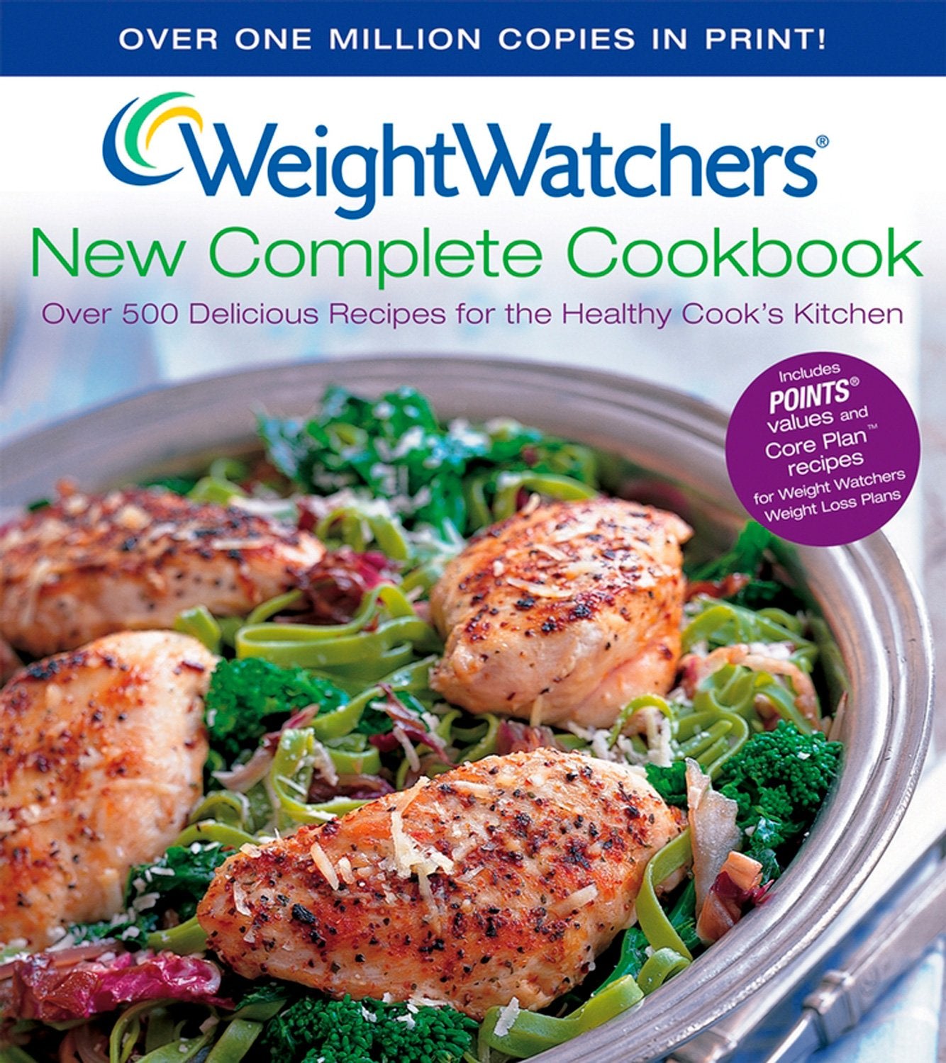 Weight Watchers New Complete Cookbook: Over 500 Recipes For The Healthy Cook'S Kitchen