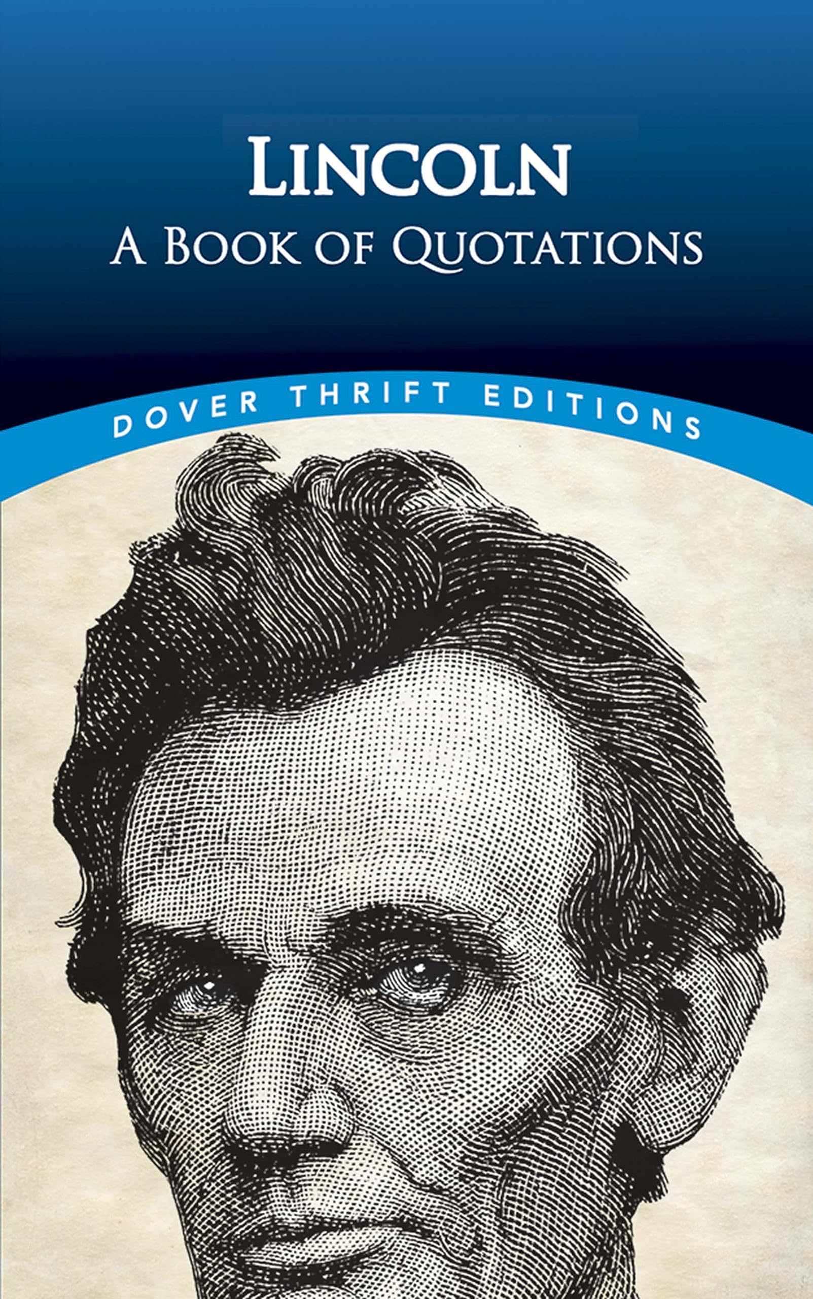 Lincoln: A Book of Quotations (Dover Thrift Editions: Speeches/Quotations),Used