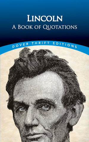 Lincoln: A Book of Quotations (Dover Thrift Editions: Speeches/Quotations),Used