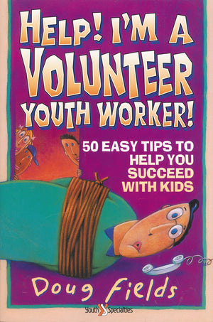 Help! I'm a Volunteer Youth Worker,New