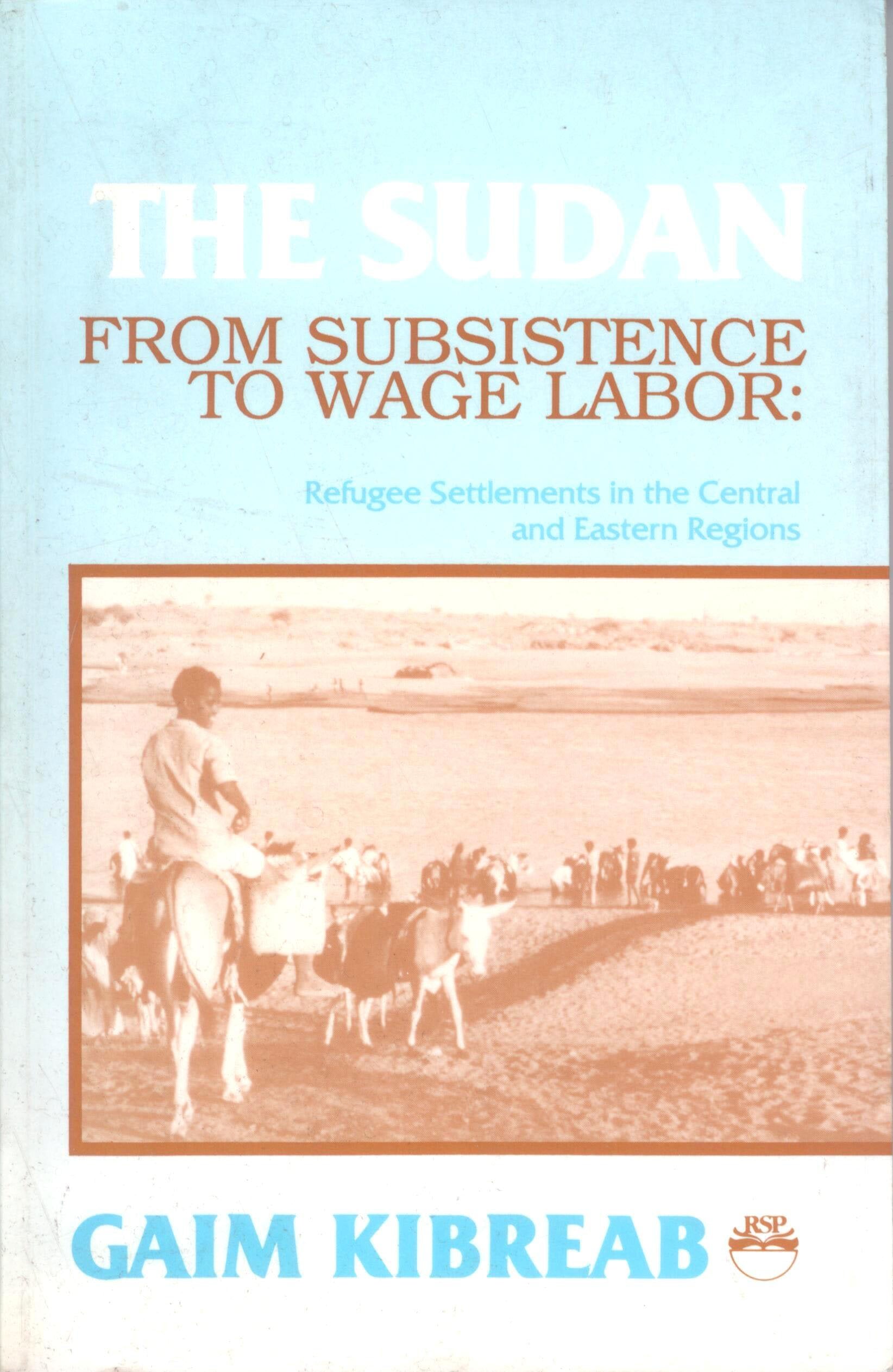 The Sudan: From Subsistence to Wage Labor,Used
