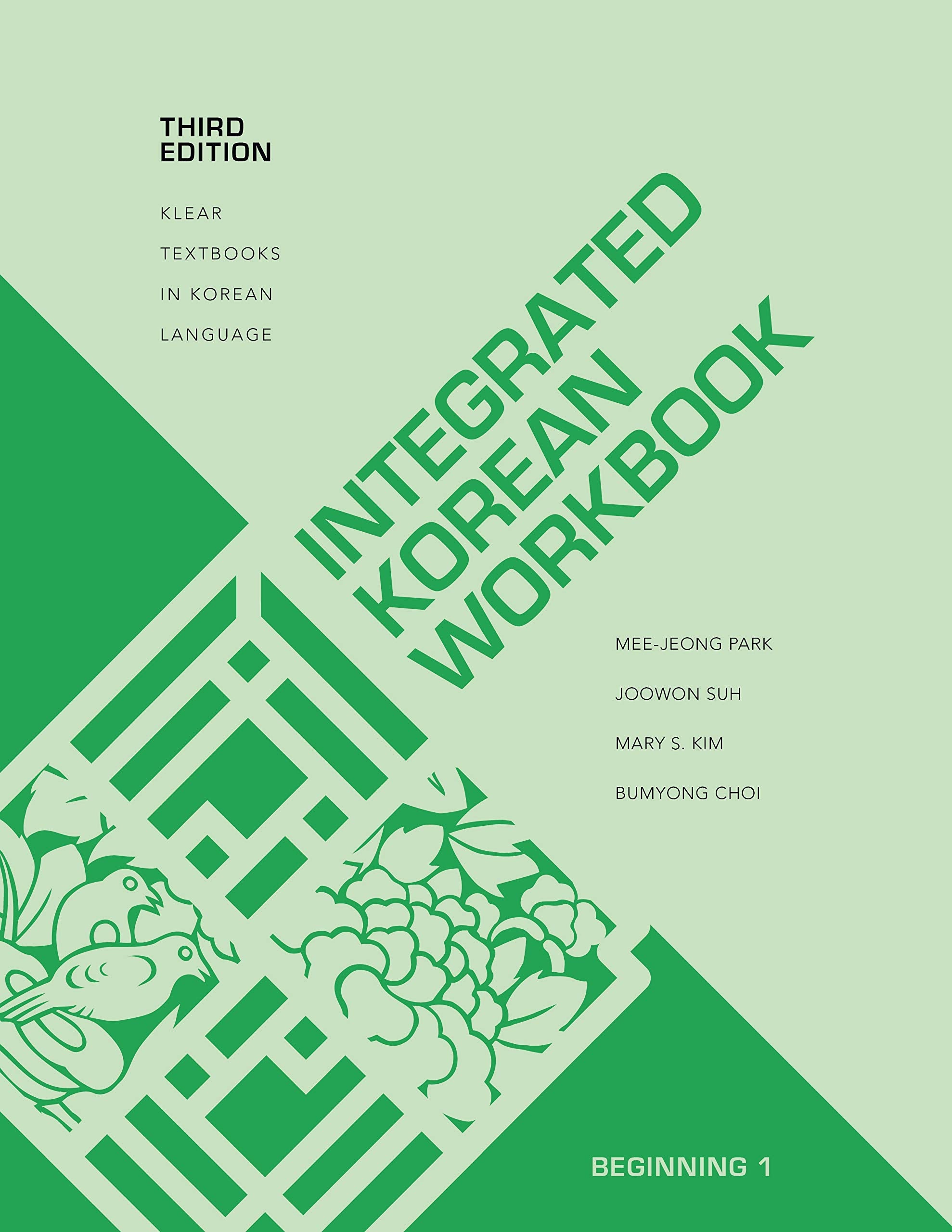 Integrated Korean Workbook: Beginning 1, Third Edition (Klear Textbooks In Korean Language, 34)