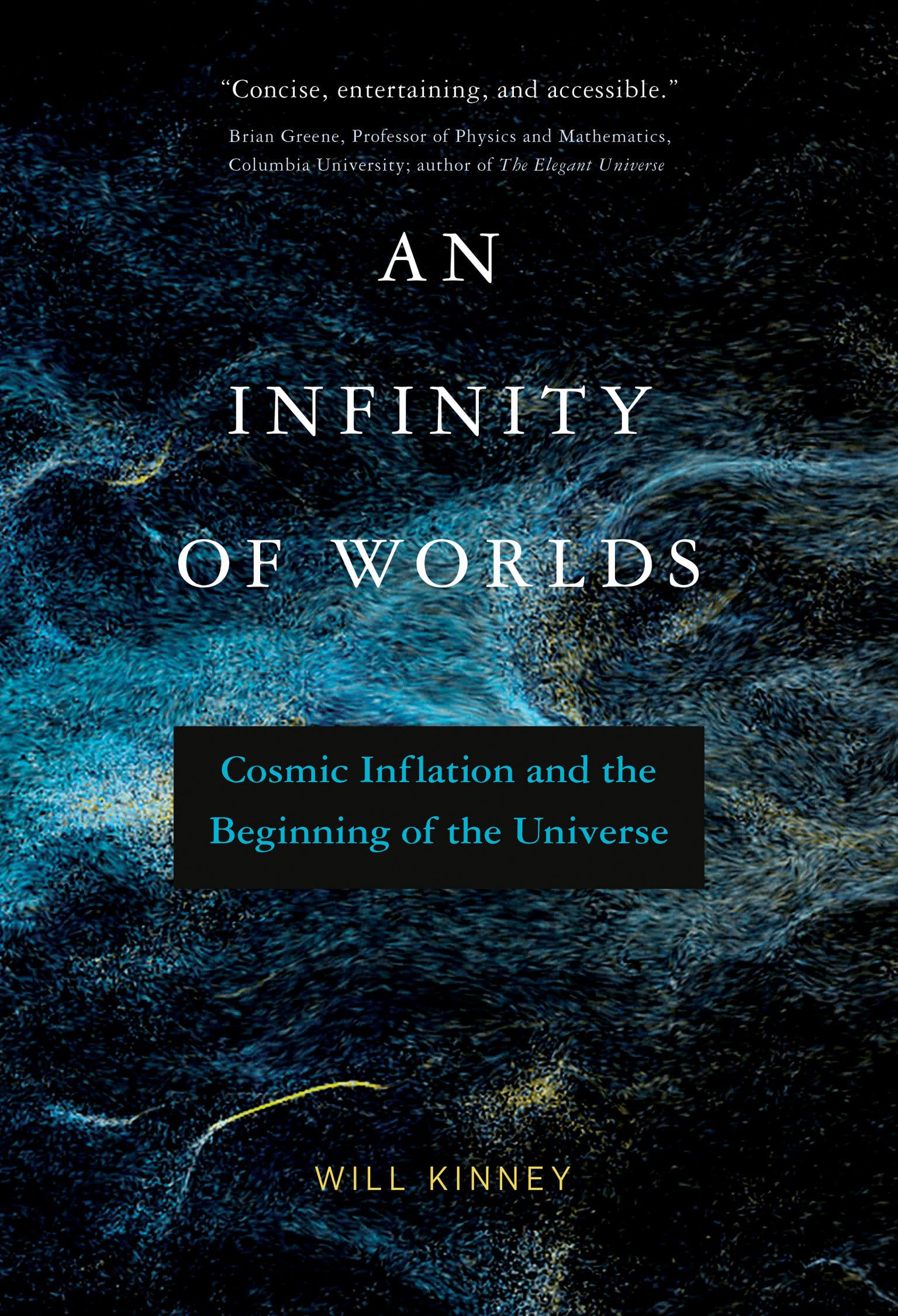 An Infinity Of Worlds: Cosmic Inflation And The Beginning Of The Universe