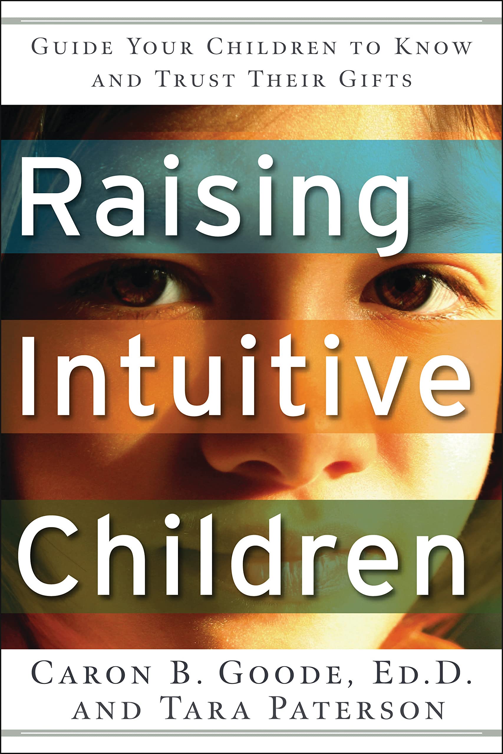 Raising Intuitive Children: Guide Your Children to Know and Trust Their Gifts.,Used
