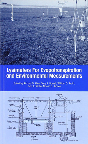 Lysimeters For Evapotranspiration And Environmental Measurements: Proceedings Of The International Symposium On Lysimetry-used