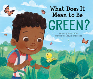 What Does It Mean to Be Green?: A Picture Book about Making Eco Friendly Choices and Saving the Planet! (Earth Day Books, Recycl,Used