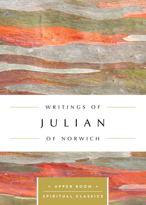 Writings of Julian of Norwich (Upper Room Spiritual Classics),Used
