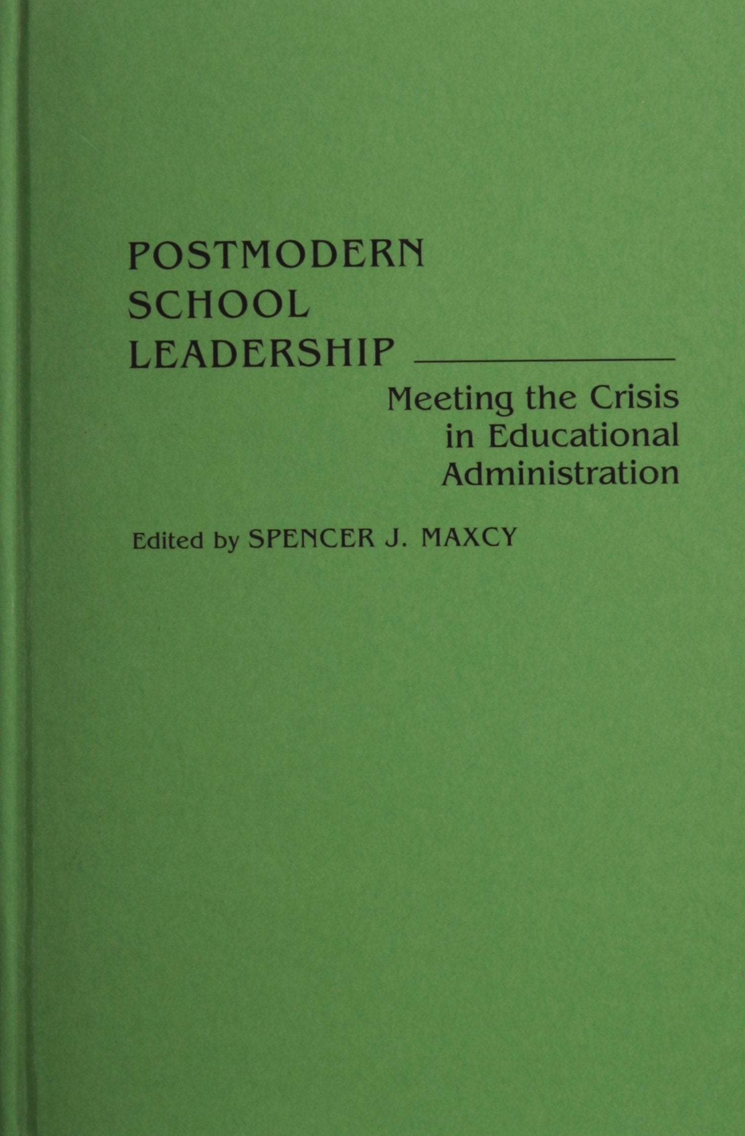 Postmodern School Leadership,New