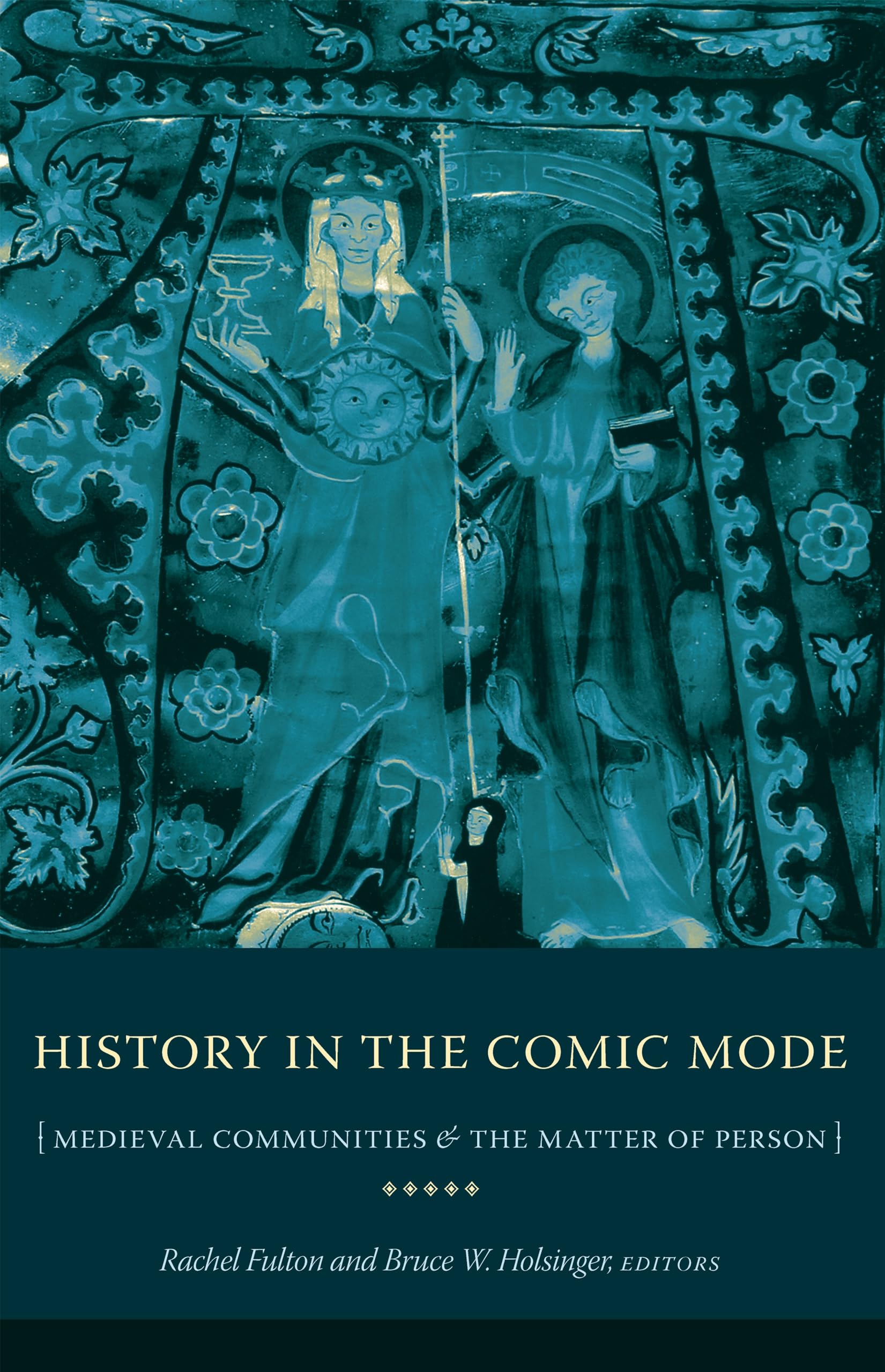 History in the Comic Mode: Medieval Communities and the Matter of Person,Used