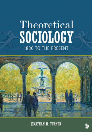 Theoretical Sociology: 1830 to the Present,Used
