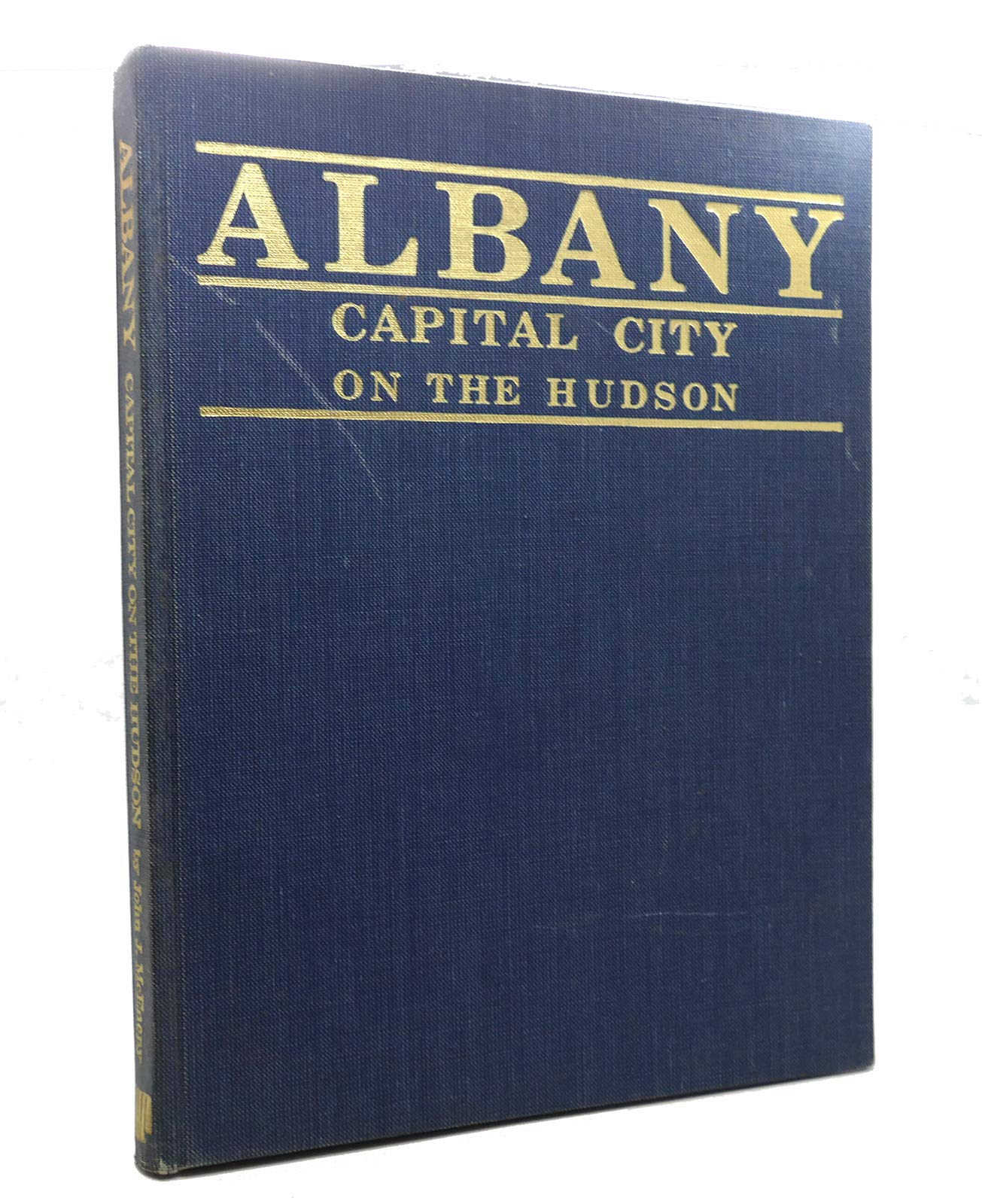 Albany : Capital City on the Hudson  An Illustrated History,Used