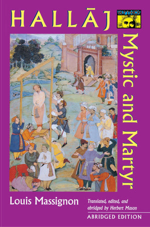 Hallaj: Mystic And Martyr [Abridged]-used